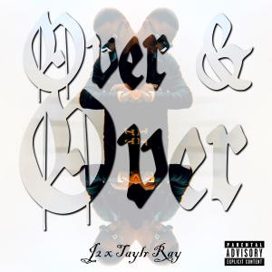 J 2的專輯Over & Over (Explicit)