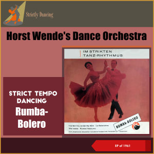 Horst Wende的專輯Strict Tempo Dancing - Rumba-Bolero (EP of 1961)