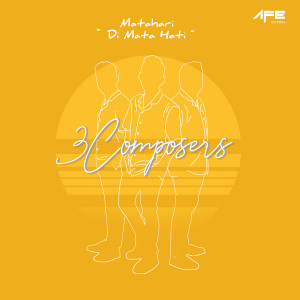 收听3 Composers的Matahari Di Mata Hati歌词歌曲