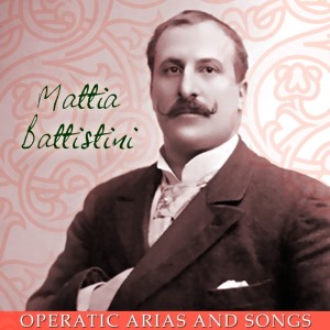 Mattia Battistini的專輯Operatic Arias and Songs