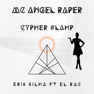 收聽MC ANGEL RAPER的Cypher #Lahp (Explicit)歌詞歌曲