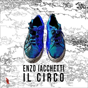 Enzo Iacchetti的專輯Il circo