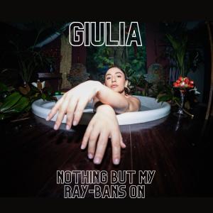 Album Nothing But My Ray-Bans On (Acoustic) (Explicit) from Giulia