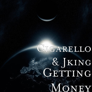 Listen to Getting Money (Explicit) song with lyrics from Cigarello