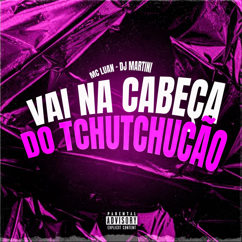 Vai na Cabeça do Tchutchucão