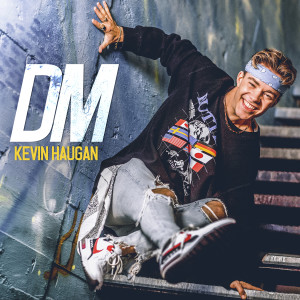 收聽Kevin Haugan的DM歌詞歌曲