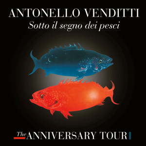 Antonello Venditti的專輯Sotto il segno dei pesci - The Anniversary Tour (Live)