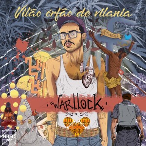 Warllock的專輯Vilão Órfão de Vilania (Explicit)