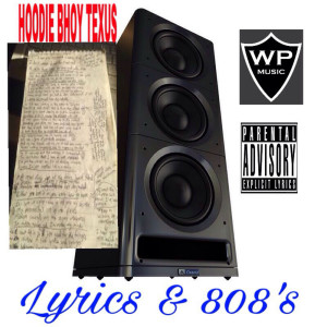 Listen to Lyrics & 808's (Explicit) song with lyrics from Hoodie Bhoy Texus
