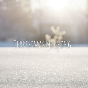 收听Downstair的Christmas Morning歌词歌曲