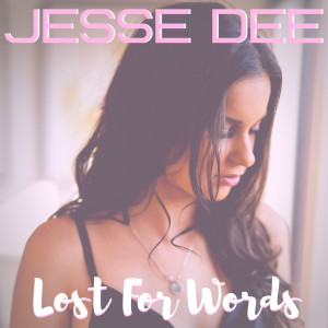 Jesse Dee的專輯Lost For Words