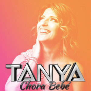 Tanya的专辑Chora Bebé