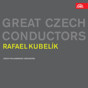 Rafael Kubelik的專輯Rafael Kubelík. Great Czech Conductors