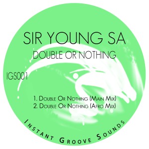 Listen to Double Or Nothing (Main Mix) song with lyrics from Sir Young SA