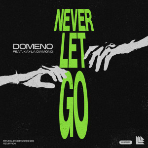 ดาวน์โหลดและฟังเพลง Never Let Go พร้อมเนื้อเพลงจาก Domeno