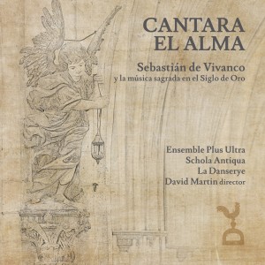 Ensemble Plus Ultra的專輯CANTARA EL ALMA: Sebastián de Vivanco y la música sagrada en el Siglo de Oro