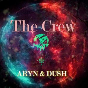 ดาวน์โหลดและฟังเพลง THE CREW (feat. DUSH) พร้อมเนื้อเพลงจาก Aryn