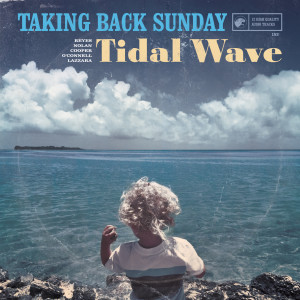 Tidal Wave dari Taking Back Sunday