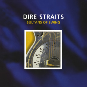 收聽Dire Straits的Sultans Of Swing歌詞歌曲