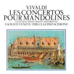Album Vivaldi, Les Concertos Pour Mandolines from I Solisti Veneti