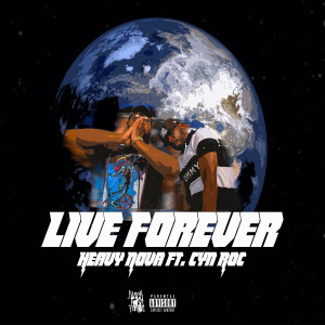 收听Heavy Nova的Live Forever (Explicit)歌词歌曲