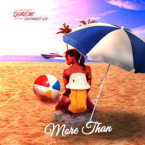 Album More Than (Explicit) oleh QUALOW