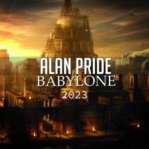 BABYLONE 2023 dari Alan Pride
