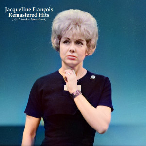 อัลบัม Remastered Hits (All Tracks Remastered) ศิลปิน Jacqueline Francois