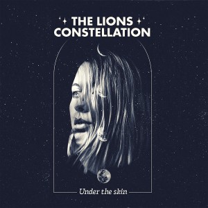 The Lions Constellation的專輯Under the Skin