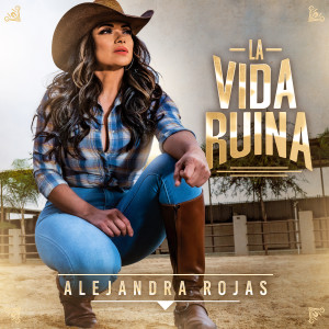 收聽Alejandra Rojas的La Vida Ruina (En Vivo)歌詞歌曲