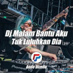 Dengarkan DJ Malam Bantu Aku Tuk Luluhkan Dia - Inst lagu dari Ando Dizello dengan lirik