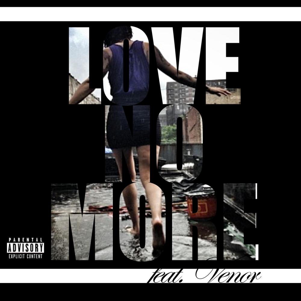 Love No More (feat. Venor) (Explicit)