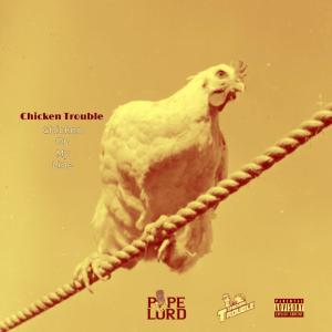 Chicken Trouble的專輯Chicken On My Line (Explicit)