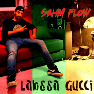 收聽Sahm Flow的Labssa Gucci歌詞歌曲