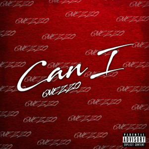ดาวน์โหลดและฟังเพลง Can I (Explicit) พร้อมเนื้อเพลงจาก Quezzo