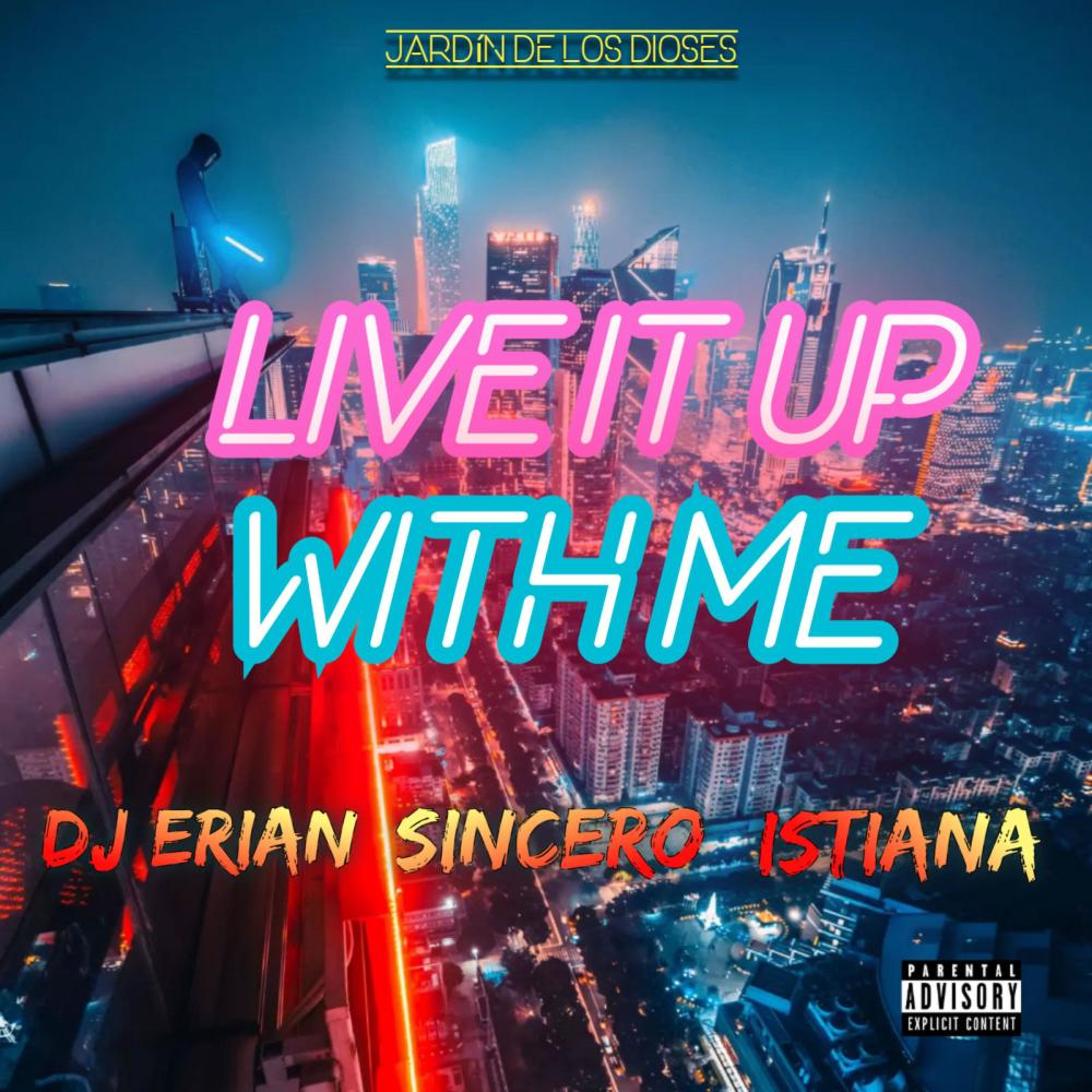 Live It Up With Me (feat. DJ Erian & Istiana|Explicit)