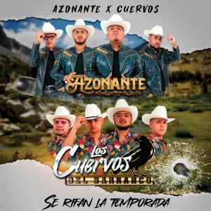 收聽Azonante的Se Rifan La Temporada (feat. Los Cuervos Del Barranco)歌詞歌曲