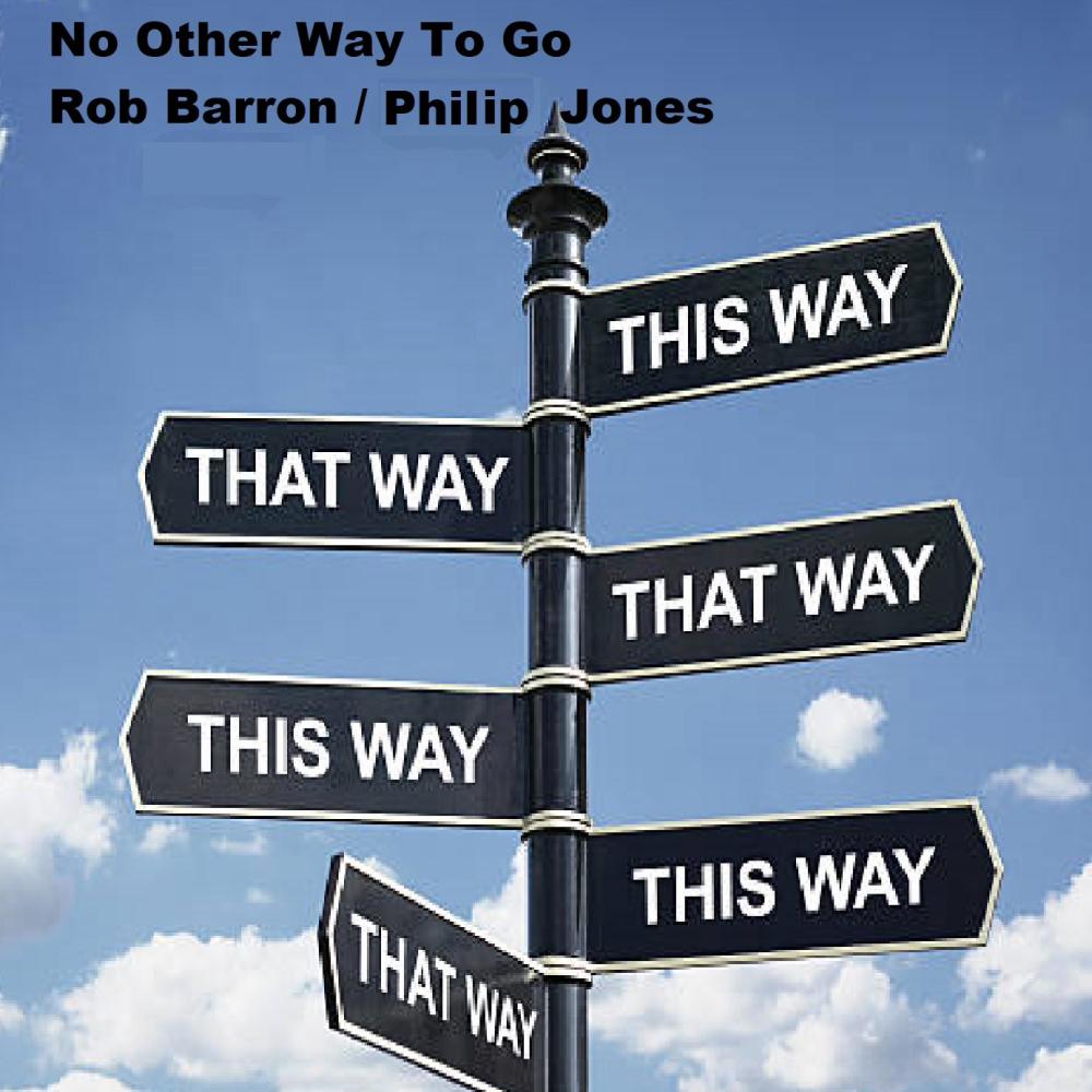 No Other Way To Go (feat. Philip Jones)