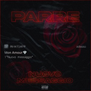 Listen to Nuovo messaggio (Explicit) song with lyrics from Parré
