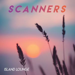 Various Artists的专辑Scanners - Island Lounge