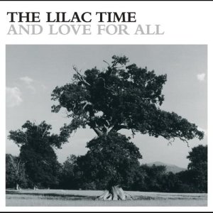 ดาวน์โหลดและฟังเพลง All For Love And Love For All พร้อมเนื้อเพลงจาก The Lilac Time