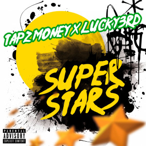 Listen to Superstars (Explicit) song with lyrics from Tapz Money