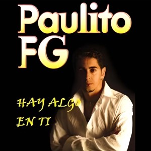 ดาวน์โหลดและฟังเพลง Hay Algo En Ti พร้อมเนื้อเพลงจาก Paulo FG
