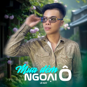 Album Mưa Đêm Ngoại Ô from Le Huy
