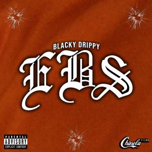 收聽Blacky Drippy的EBS (Explicit)歌詞歌曲