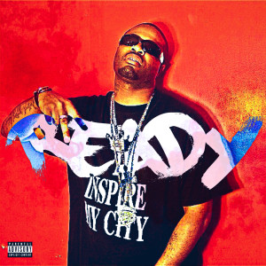 King Rip的专辑Ready (Explicit)
