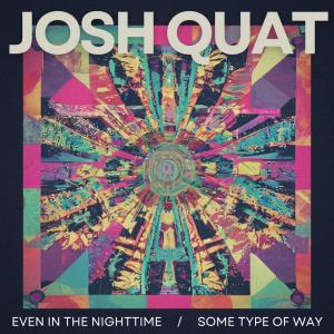 Dengarkan Some Type Of Way lagu dari Josh Quat dengan lirik