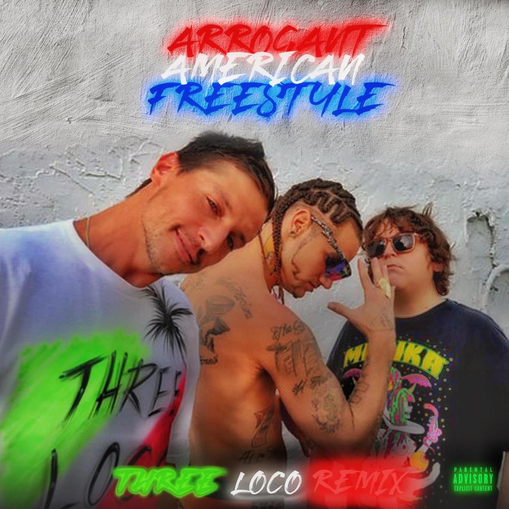 ARROGANT AMERiCAN FREESTYLE (REMIX) (Explicit) (REMIX|Explicit)