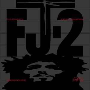 Koflah的專輯Flex Jesus Pt. 2 (feat. Faceless Iangma, Faceless Fella & Faceless G) (Explicit)