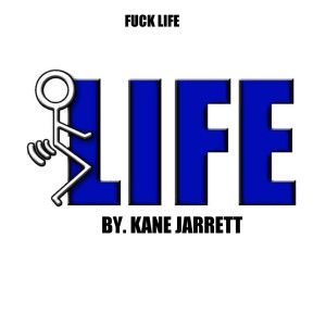 Kane Jarrett的专辑Fuck Life (Explicit)